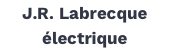J.R. Labrecque électrique